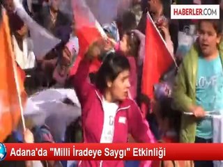 Adana'da "Milli İradeye Saygı" Etkinliği