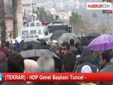 (TEKRAR) - HDP Genel Başkanı Tuncel -