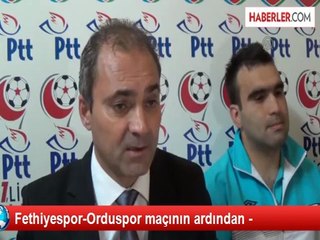 Fethiyespor-Orduspor maçının ardından -