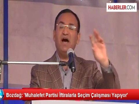 Bozdağ: 'Muhalefet Partisi İftiralarla Seçim Çalışması Yapıyor'