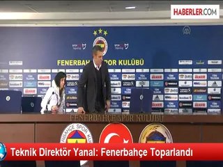 Teknik Direktör Yanal: Fenerbahçe Toparlandı