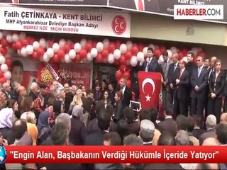 "Engin Alan, Başbakanın Verdiği Hükümle İçeride Yatıyor"