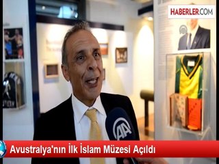 Avustralya'nın İlk İslam Müzesi Açıldı