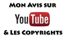 Mon Avis sur YouTube et les Copyrights + Bilan de l'année