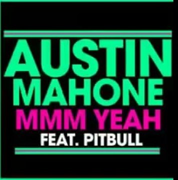 Austin Mahone - MMM Yeah ft. Pitbull (Official Audio)