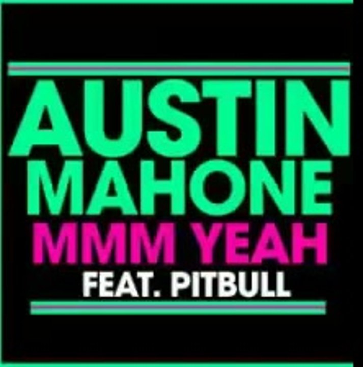 Austin Mahone - MMM Yeah ft. Pitbull (Official Audio)