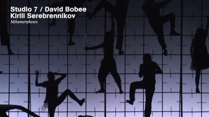 David Bobée / Kirill Serebrennikov / Studio 7 - Metamorphosis