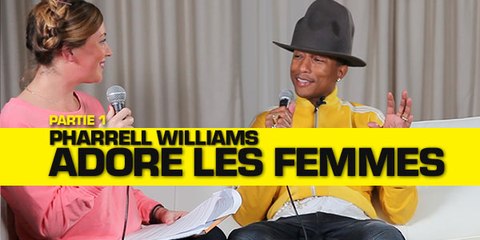 Partie 1: Pharrell Williams adore les femmes