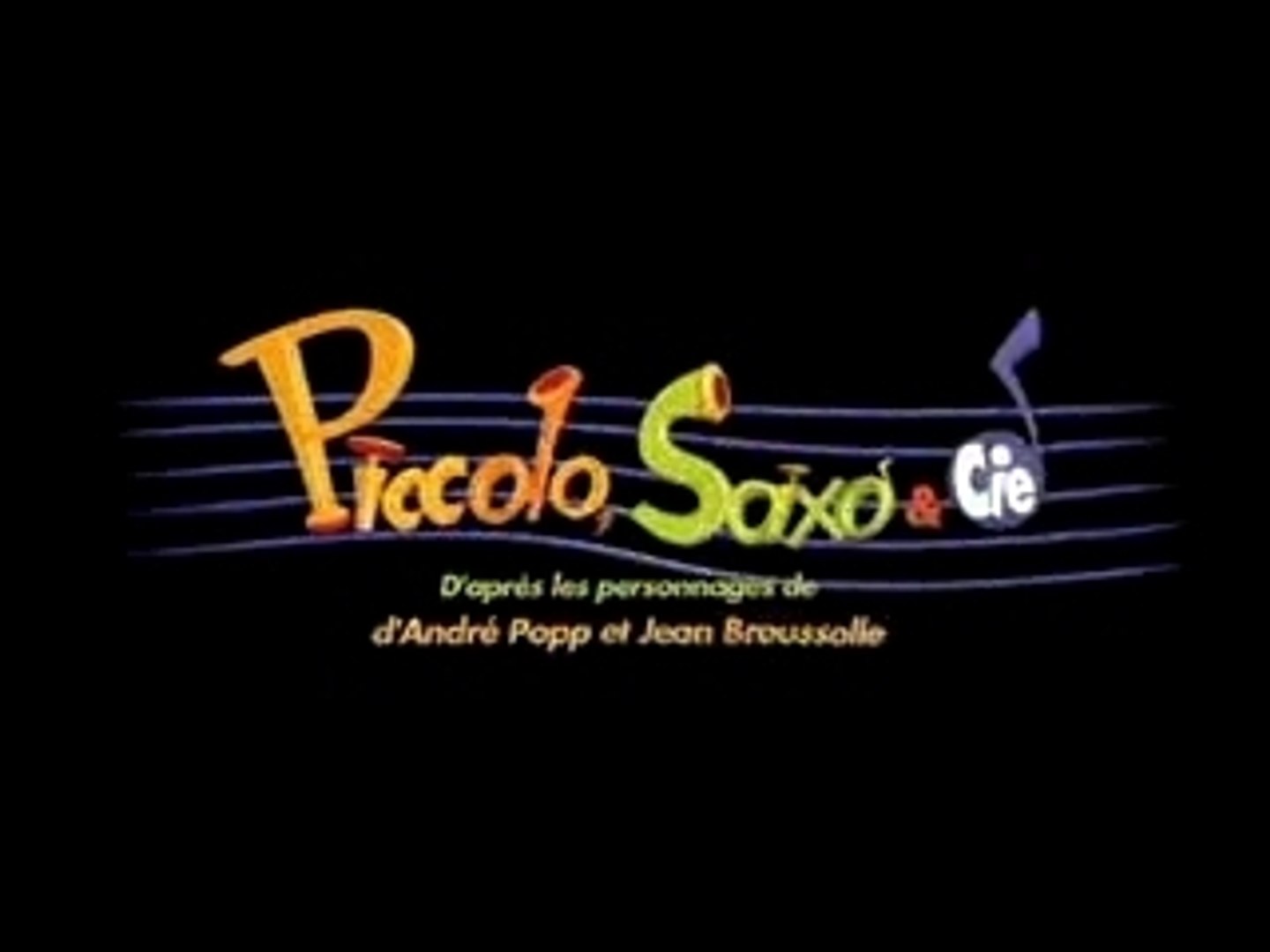 Piccolo, Saxo et Cie - Vidéo Dailymotion