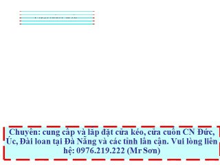 Cửa kéo cửa cuốn CN Đức Tại Đà Nẵng (0976.219.222 Mr Sơn)