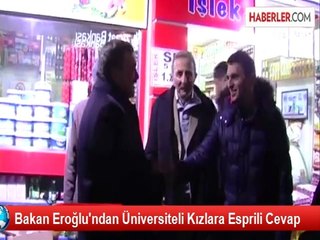 Bakan Eroğlu'ndan Üniversiteli Kızlara Esprili Cevap