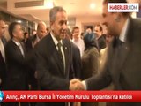 Arınç, AK Parti Bursa İl Yönetim Kurulu Toplantısı'na katıldı