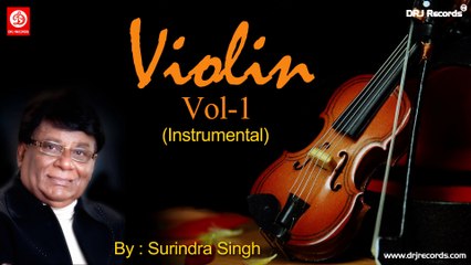 Violin Vol -  1  Instrumental by Surindra Singh