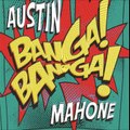 Austin Mahone - Banga Banga Ft. Sean Garrett (Audio Only)