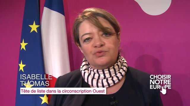 Isabelle Thomas - Lancement de la campagne «Choisir notre Europe»