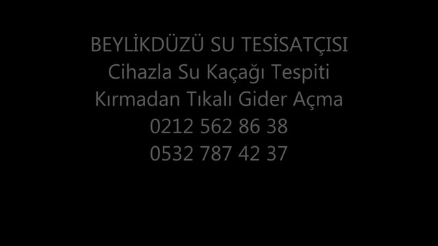 Beylikdüzü Su Tesisatçısı Profesyonel Tıkanıklık Açma ve Cihazlı Su Kaçak Tespiti Bylkdzü
