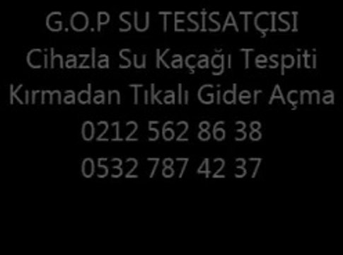 Gaziosmanpaşa Su Tesisatçısı Bilgileri Gop Su Kaçağı ve Tıkanıklık Açma Çalışmaları