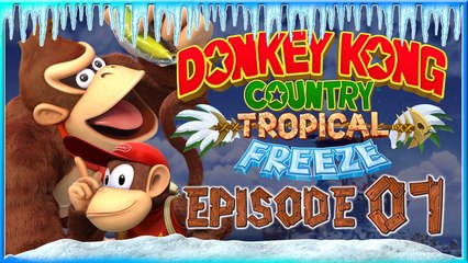 [LP] Donkey Kong Country Tropical Freeze #07 [Coop]