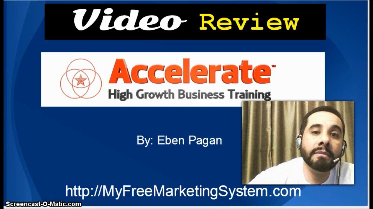 Accelerate 2014 Review | Accelerate 2014 by Eben Pagan