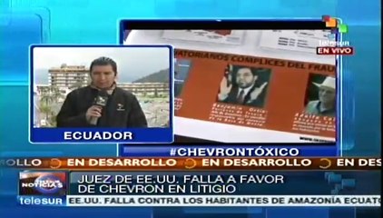 Afectados por Chevron en Ecuador no cesarán en la búsqueda de justicia