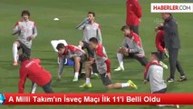 A Milli Takım'ın İsveç Maçı İlk 11'i Belli Oldu