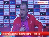 Türkiye-İsveç milli maçına doğru - Terim (2) -