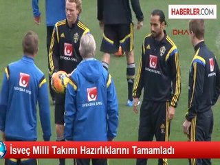İsveç Milli Takımı Hazırlıklarını Tamamladı