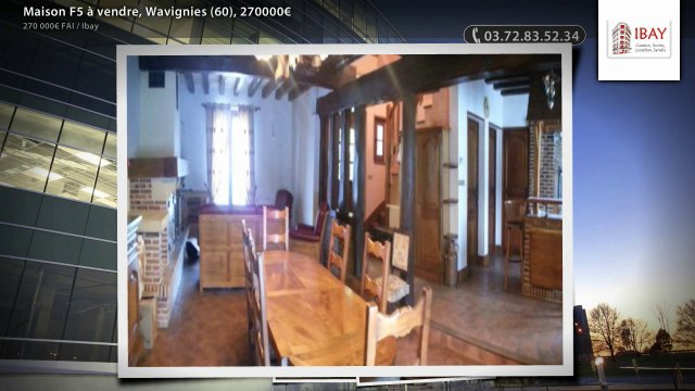 Maison F5 à vendre, Wavignies (60), 270000€
