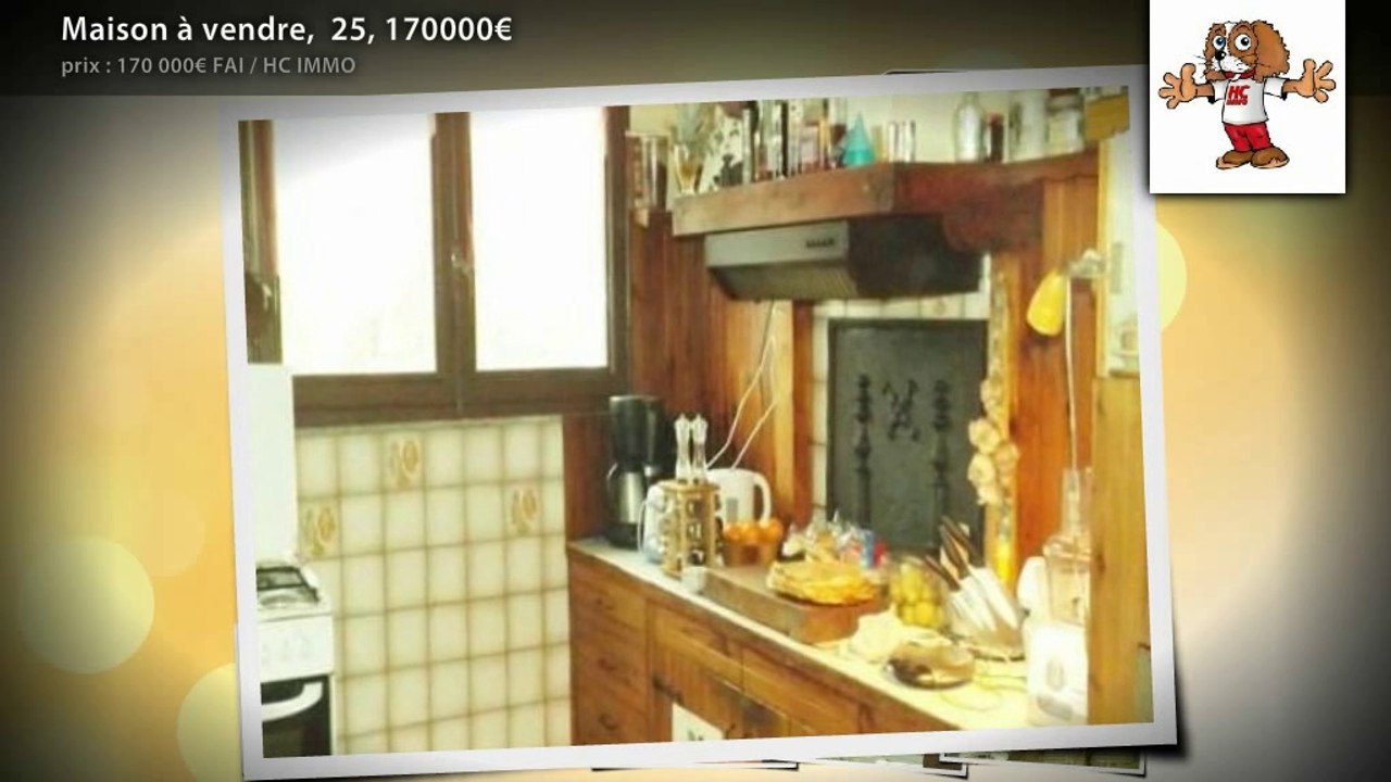 Maison à vendre,  25, 170000€