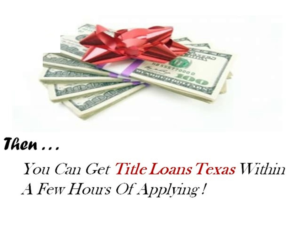 Title Loans Texas: A Unique Way To Get Instant Money Online
