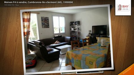 Maison F4 à vendre, Cambronne-lès-clermont (60), 199000€