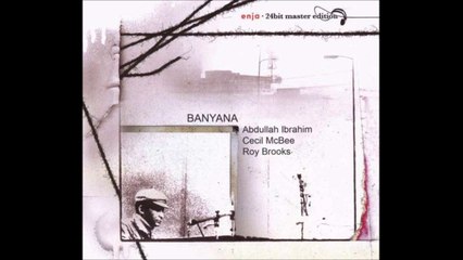 Abdullah Ibrahim (Dollar Brand), Ishmael, from Banyana, Recorded Jan. 27, 1976