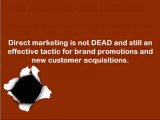 Direct Marketing is effective, if executed 'PROPERLY'