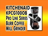 Kitchenaid KPCG100OB Pro Line Series Burr Coffee Mill Grinder Review - Best Coffee Grinder Reviews