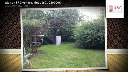 Maison F7 à vendre, Mouy (60), 229000€
