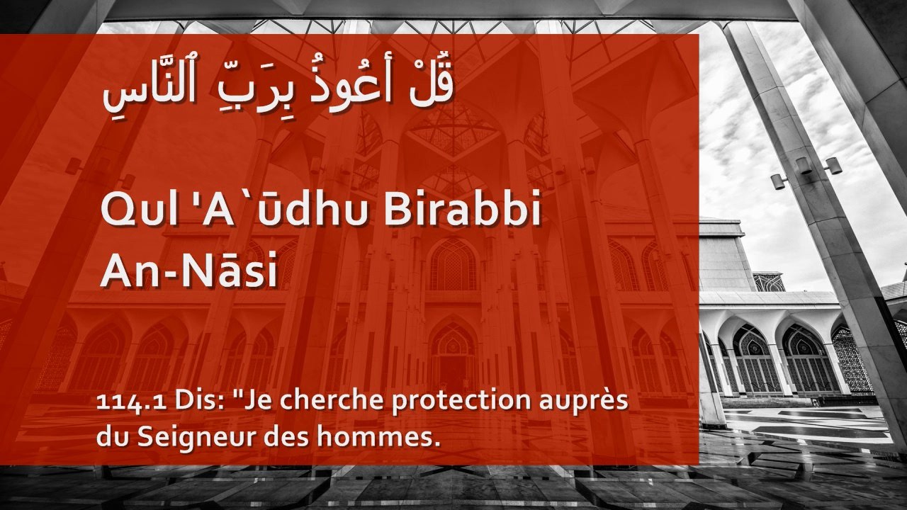 Apprendre la sourate An-Nâs (Les hommes) [arabe/phonétique/français]