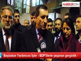 Başbakan Yardımcısı İşler - BDP'lilerle yaşanan gerginlik -