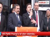 AK Partili Poyraz'a laf atan vatandaş -