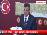 Engin Altay - 4 eski bakanla ilgili fezlekeler -