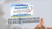 PERRIN ÉLECTRICITÉ. Service maintenance commerces. CAEN  BASSE-NORMANDIE