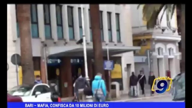 Bari | Mafia, confisca da 10 milioni di euro