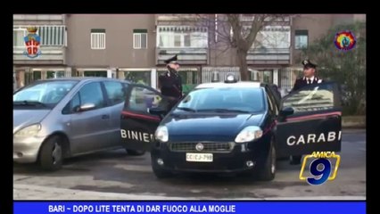 Bari | Dopo lite tenta di dar fuoco alla moglie