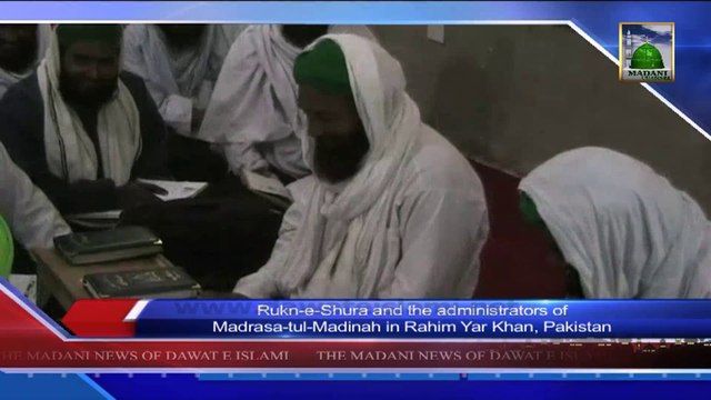 (News 08 Feb) Rukn e Shura and The Administrator of Madrasa tul Madina in Rahim Yar Khan