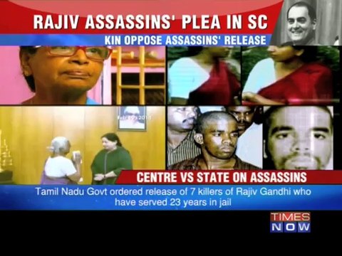 Centre vs State over Rajiv Gandhi's assassin