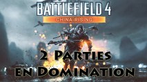 [Vidéo Détente] Battlefield 4 : 2 Parties en Domination