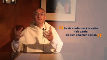 Le Bien Commun - Troisième entretien avec le Père Serge-Thomas Bonino