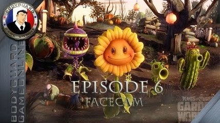 Plants vs Zombies Garden Warfare Let's Play Épisode 6 ☆[FaceCam]☆ Jeu Rigolo