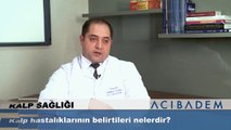 Kalp hastalıklarının belirtileri nelerdir?