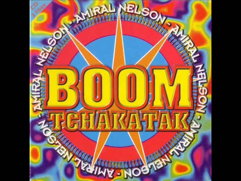 ADMIRAL NELSON - Boom tchakatak (extended boom mix)