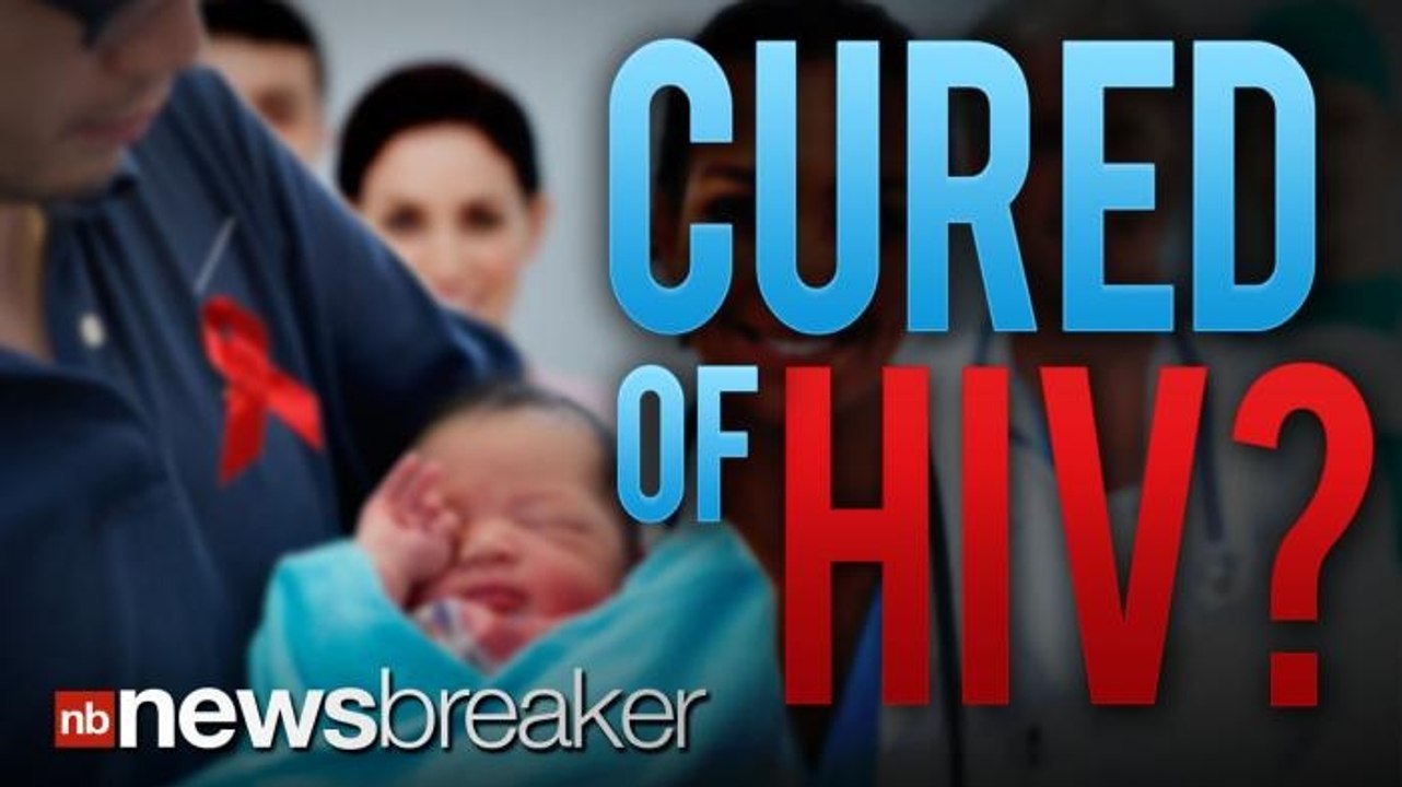 CURED OF HIV?: Doctor's Treat Newborn Four Hours After Birth Trying to Get Rid of AIDS Virus